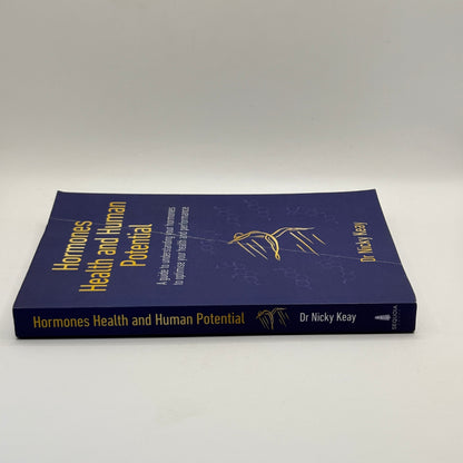 HORMONES, HEALTH AND HUMAN POTENTIAL by DR NICKY KEAY