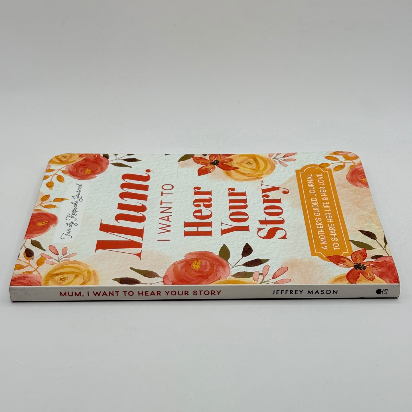 Mum, I Want to Hear Your Story by Jeffrey Mason