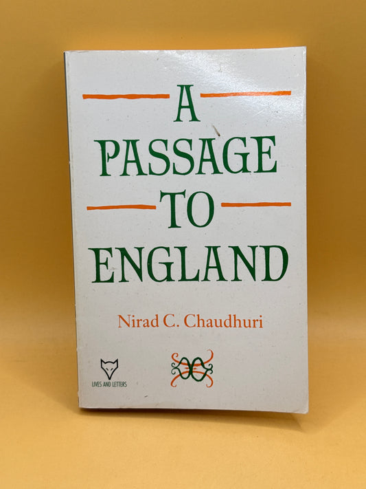 A Passage to England by Nirad C. Chaudhuri