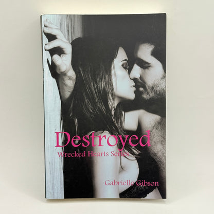 Destroyed by Gabrielle Gibson