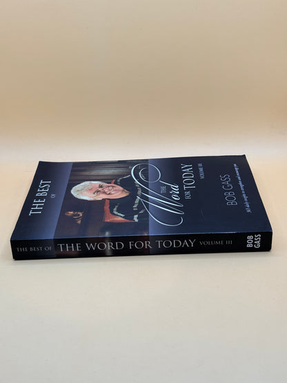 The Best of The Word for Today Volume III by Bob Gass