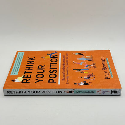 Rethink Your Position by Katy Bowman