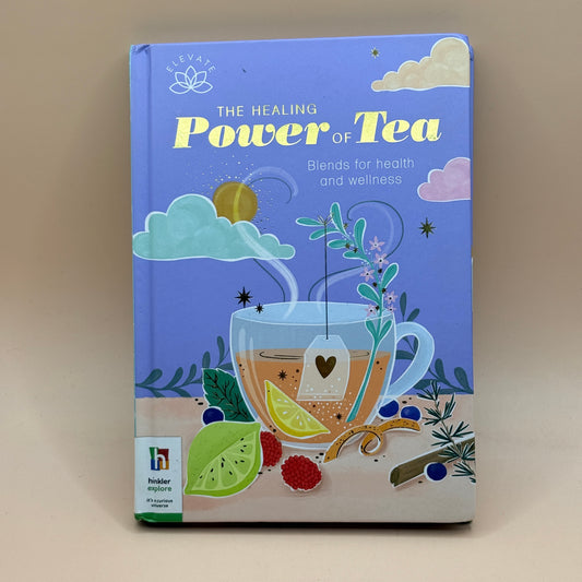The Healing Power of Tea (Hinkler Explore)