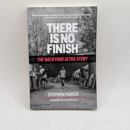 There Is No Finish by Stephen Parker