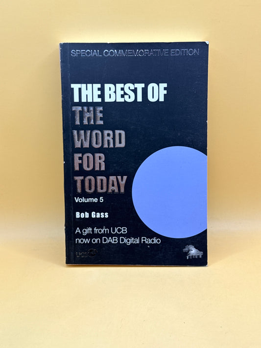 The Best of The Word for Today Volume 5 by Bob Gass