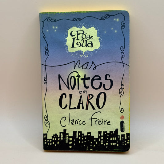 Pó de Lua nas Noites em Claro by Clarice Freire (Portuguese edition)
