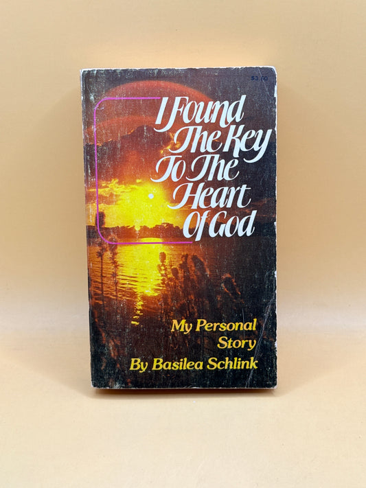 I Found The Key To The Heart Of God by Basilea Schlink