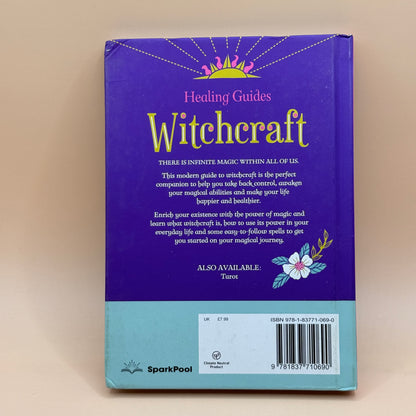 Healing Guides Witchcraft: The Modern Book of Magic by SparkPool