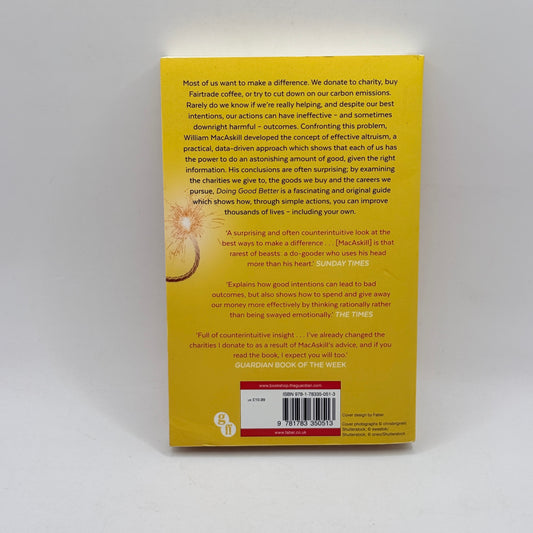 Doing Good Better : Effective Altruism and a Radical New Way to Make a Difference by Dr William MacAskill