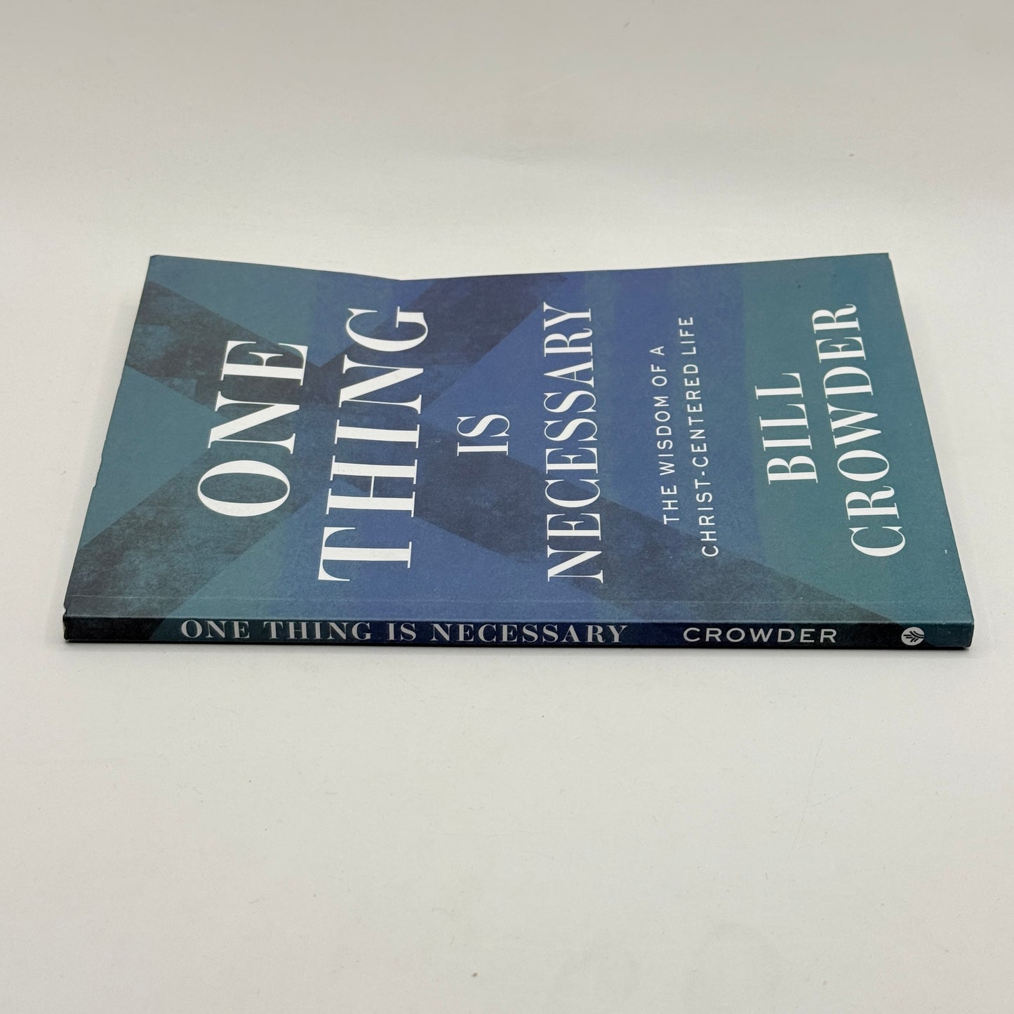 One Thing Is Necessary by Bill Crowder
