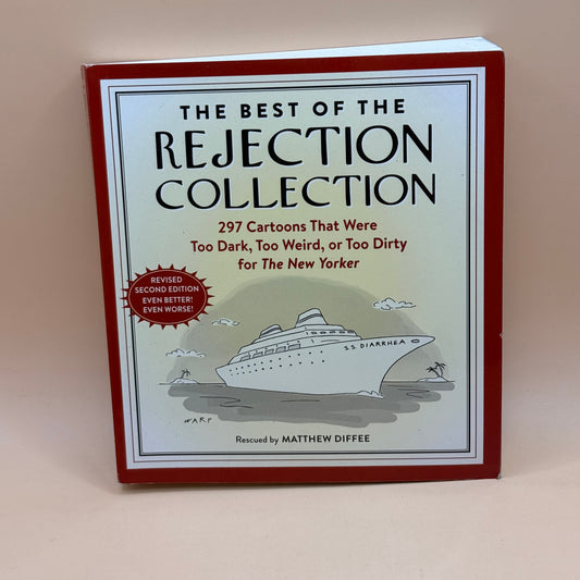 The Best of the Rejection Collection by Matthew Diffee