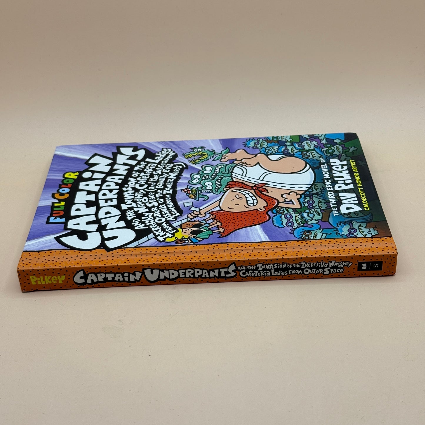 Captain Underpants and the Invasion of the Incredibly Naughty Cafeteria Ladies from Outer Space by Dav Pilkey