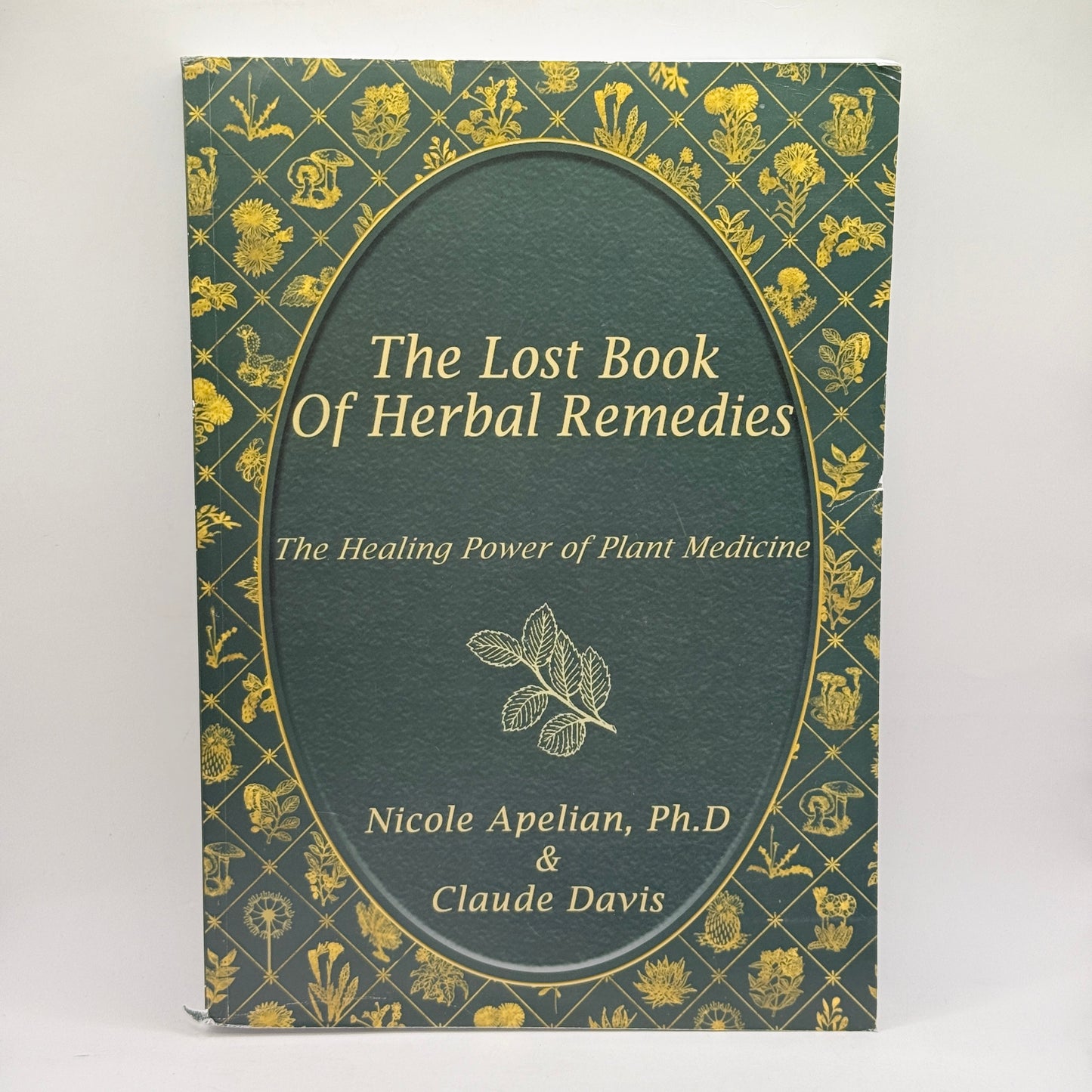 The Lost Book of Herbal Remedies by Nicole Apelian & Claude Davis