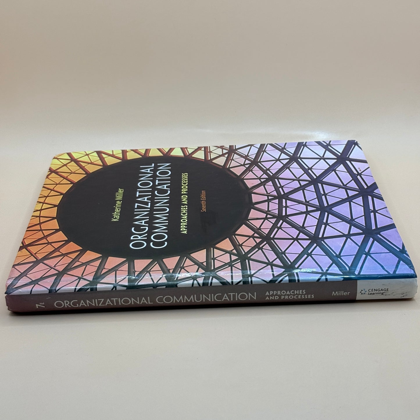 Organizational Communication: Approaches and Processes 7th Ed by Katherine Miller