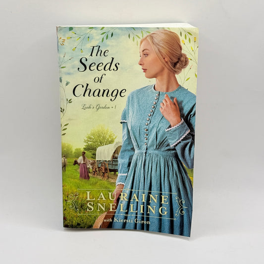 The Seeds of Change by Lauraine Snelling