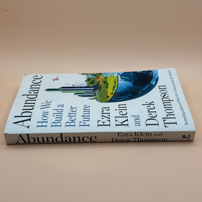 Abundance: How We Build a Better Future by Ezra Klein & Derek Thompson