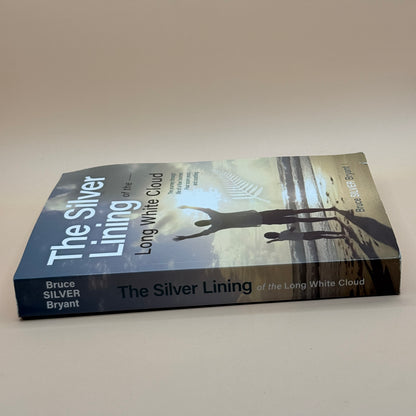 The Silver Lining of the Long White Cloud by Bruce Silver Bryant