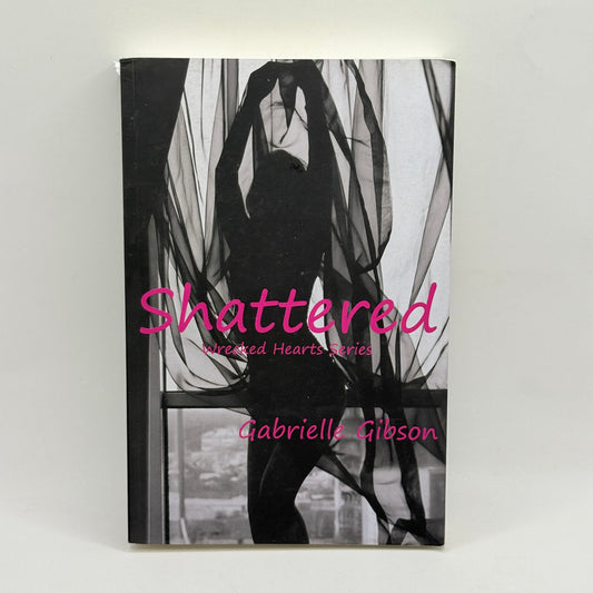 Shattered by Gabrielle Gibson