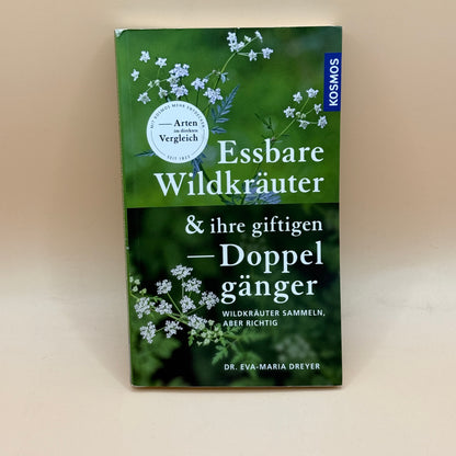 Essbare Wildkräuter & ihre giftigen Doppelgänger by Dr. Eva-Maria Dreyer (German Edition)