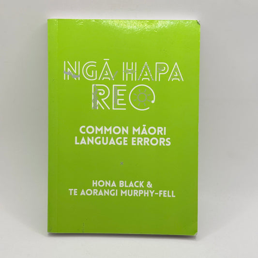 Ngā Hapa Reo: Common Maori Language Errors