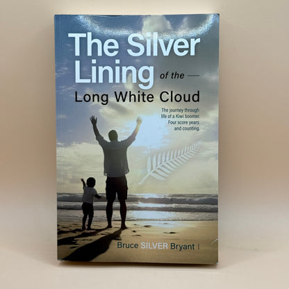 The Silver Lining of the Long White Cloud by Bruce Silver Bryant