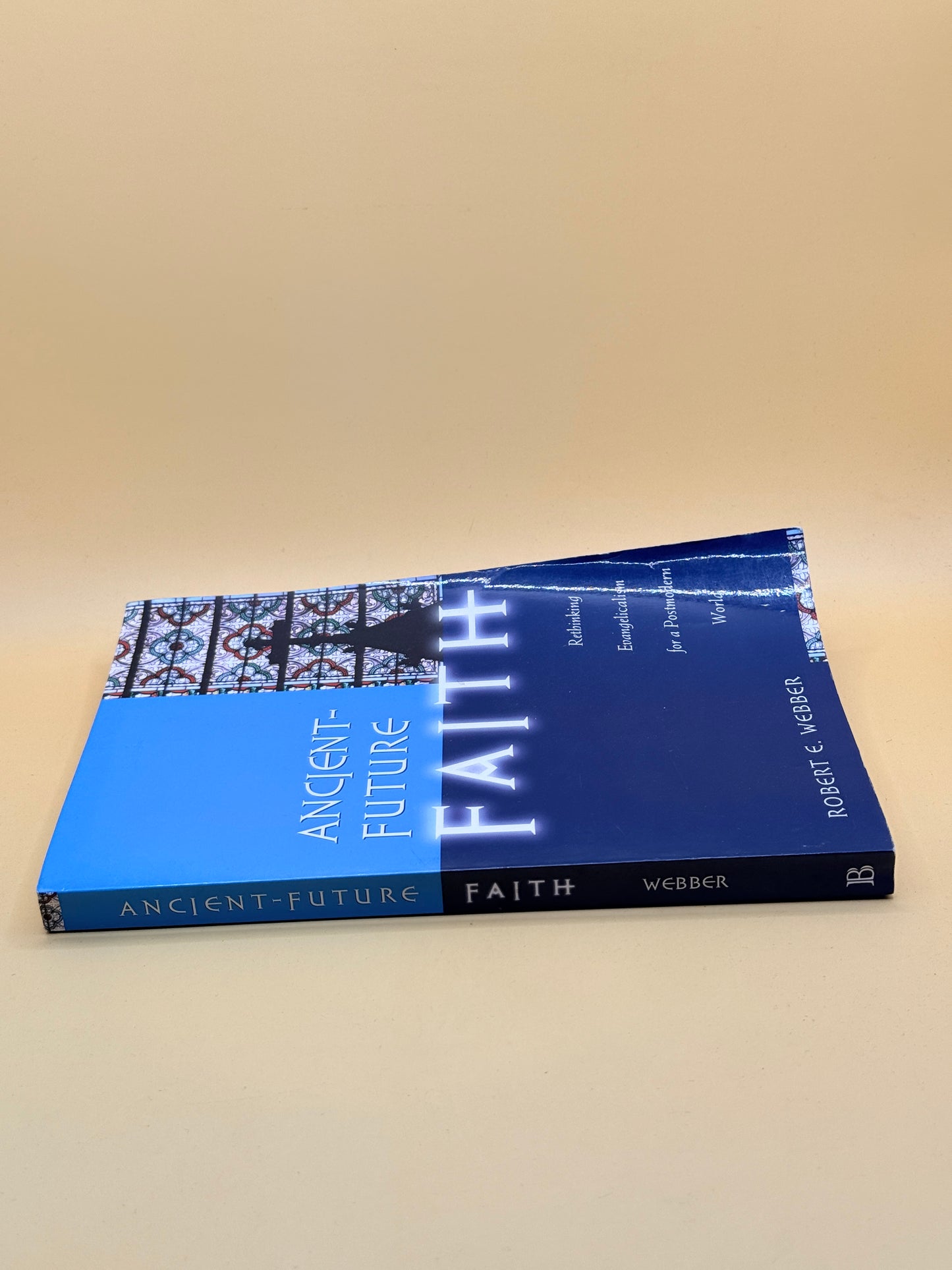 Ancient-Future Faith by Robert E. Webber
