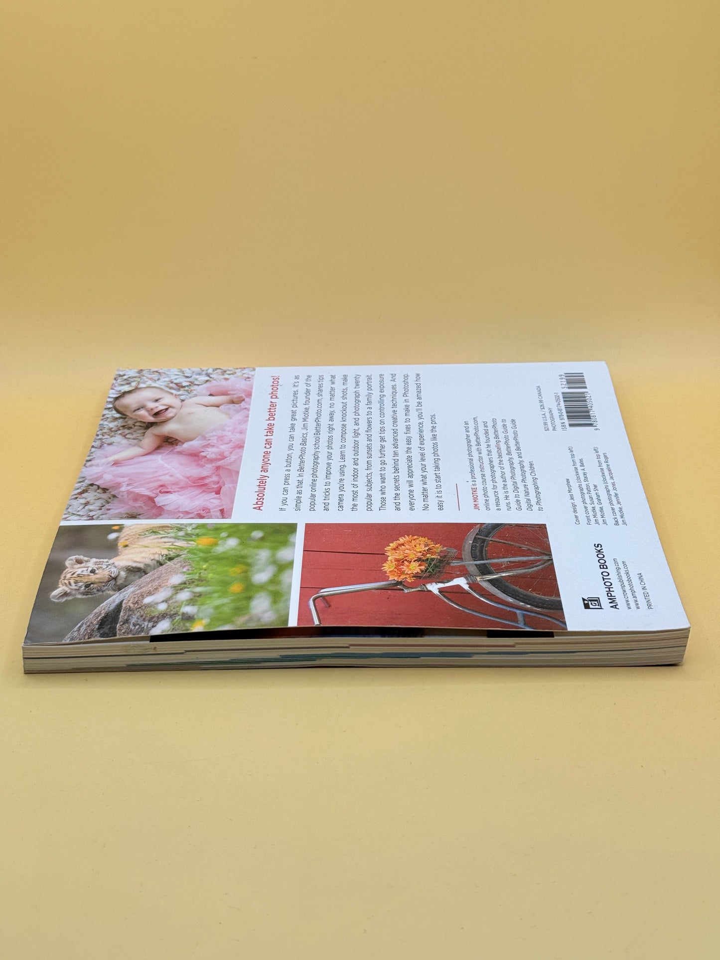 BetterPhoto Basics: The Absolute Beginner’s Guide to Taking Photos Like the Pros by Jim Miotke