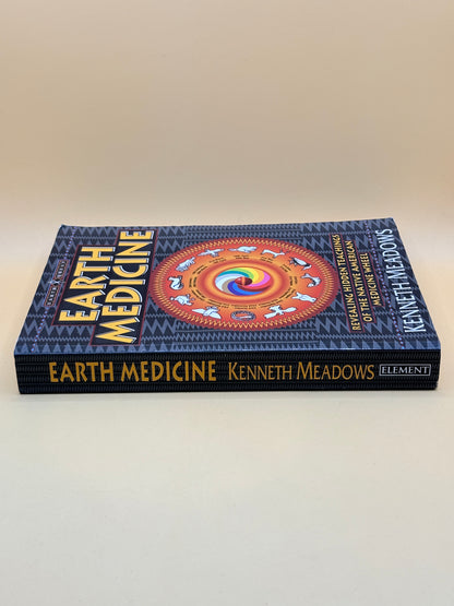 Earth Medicine: Revealing Hidden Teachings of the Native American Medicine Wheel by Kenneth Meadows