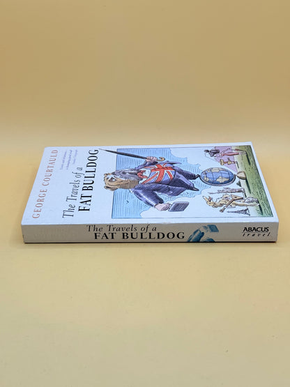 The Travels of a Fat Bulldog by George Courtauld