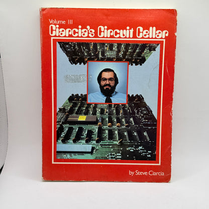 Ciancia’s Circuit Cellar – Volume III by Steve Ciarcia