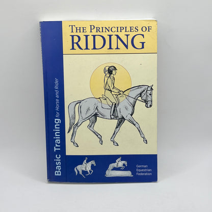 The Principles of Riding: Basic Training for Horse and Rider – German Equestrian Federation