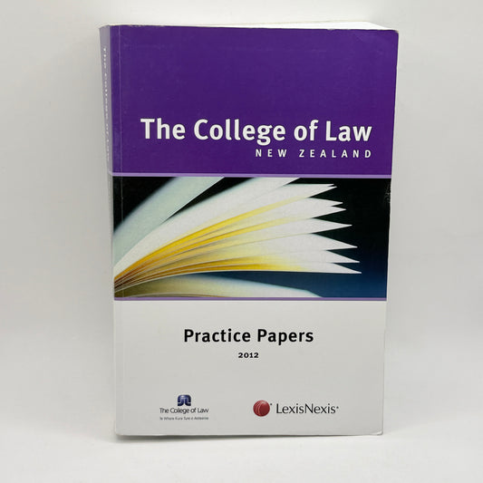 The College of Law New Zealand: Practice Papers 2012
