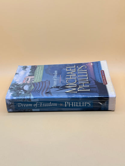 Dream of Freedom (American Dreams Volume One) by Michael Phillips