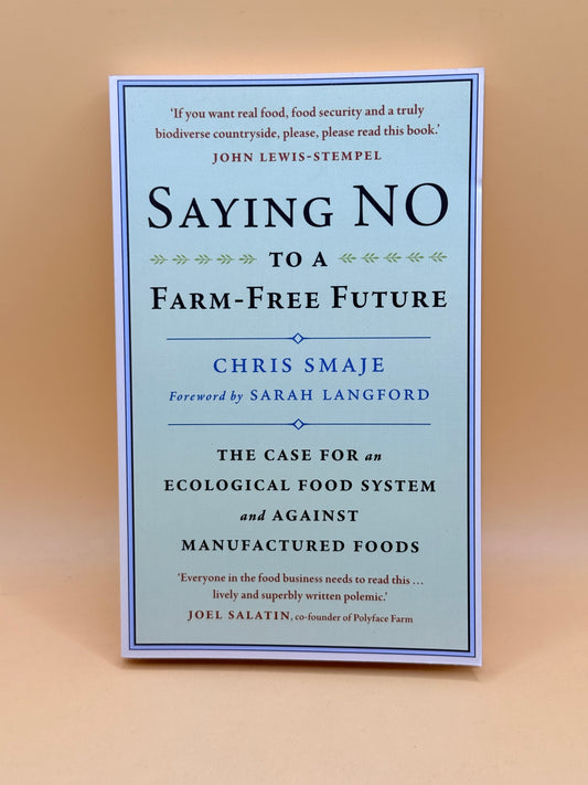 Saying No to a Farm-Free Future by Chris Smaje