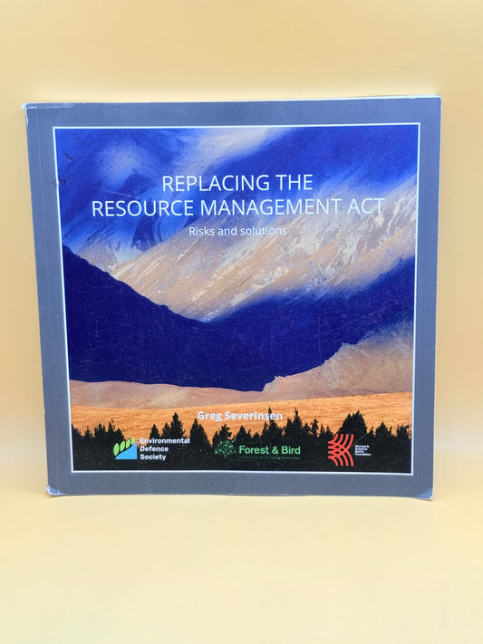 Replacing the Resource Management Act by Greg Severinsen
