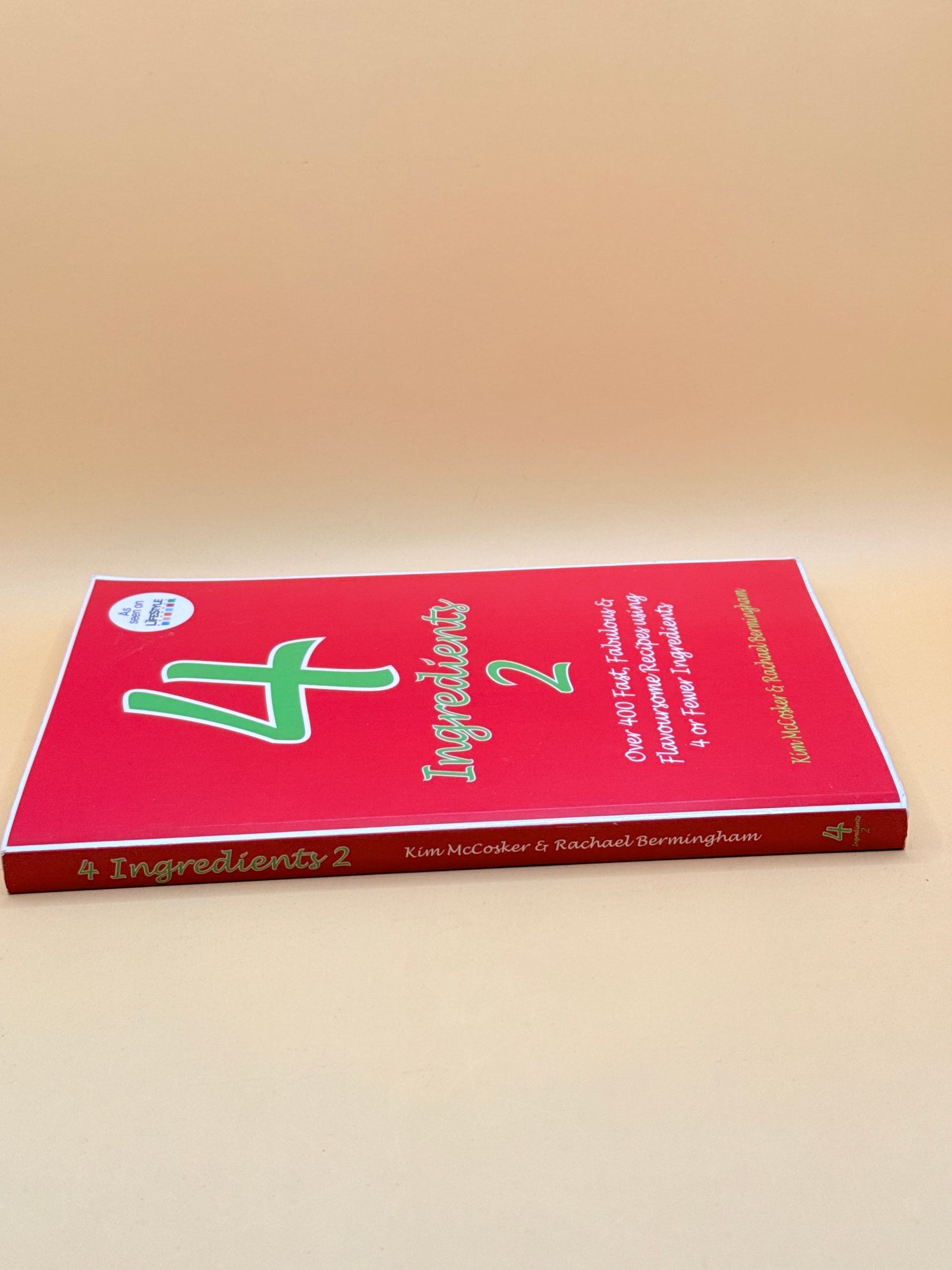 4 Ingredients 2 by Kim McCosker & Rachael Bermingham