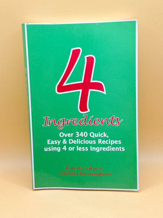 4 Ingredients by Kim McCosker & Rachael Bermingham