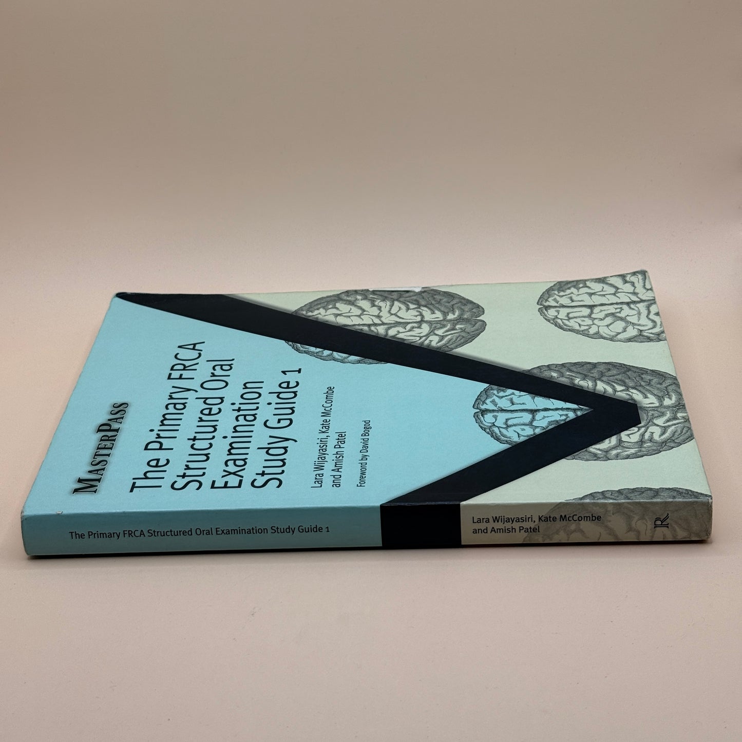 The Primary FRCA Structured Oral Examination Study Guide 1 by Lara Wijayasiri, Kate McCombe and Amish Patel