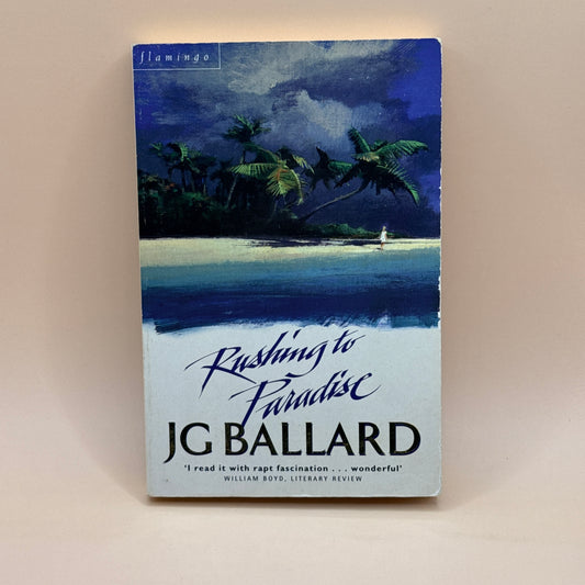 Rushing to Paradise by J.G. Ballard