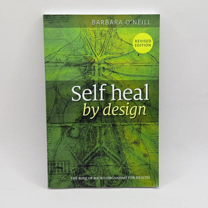 Self Heal by Design by Barbara O’Neill