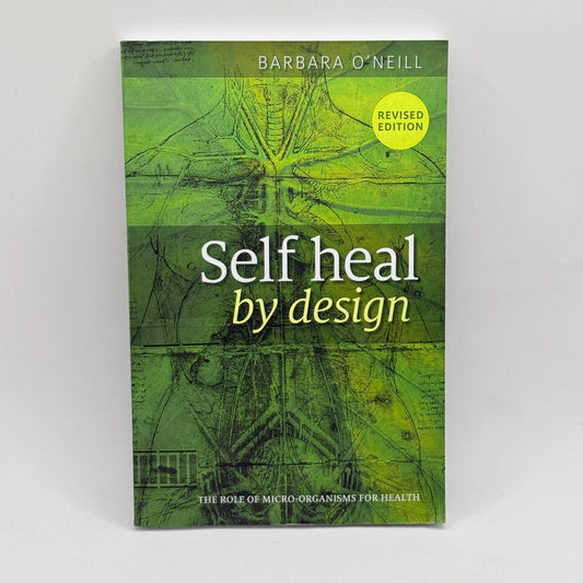 Self Heal by Design by Barbara O’Neill