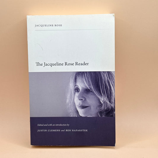 The Jacqueline Rose Reader by Jacqueline Rose