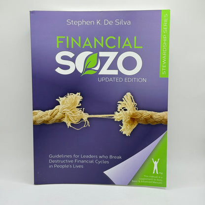 Financial Sozo: Guidelines for Leaders who Break Destructive Financial Cycles in People's Lives by Stephen K. De Silva