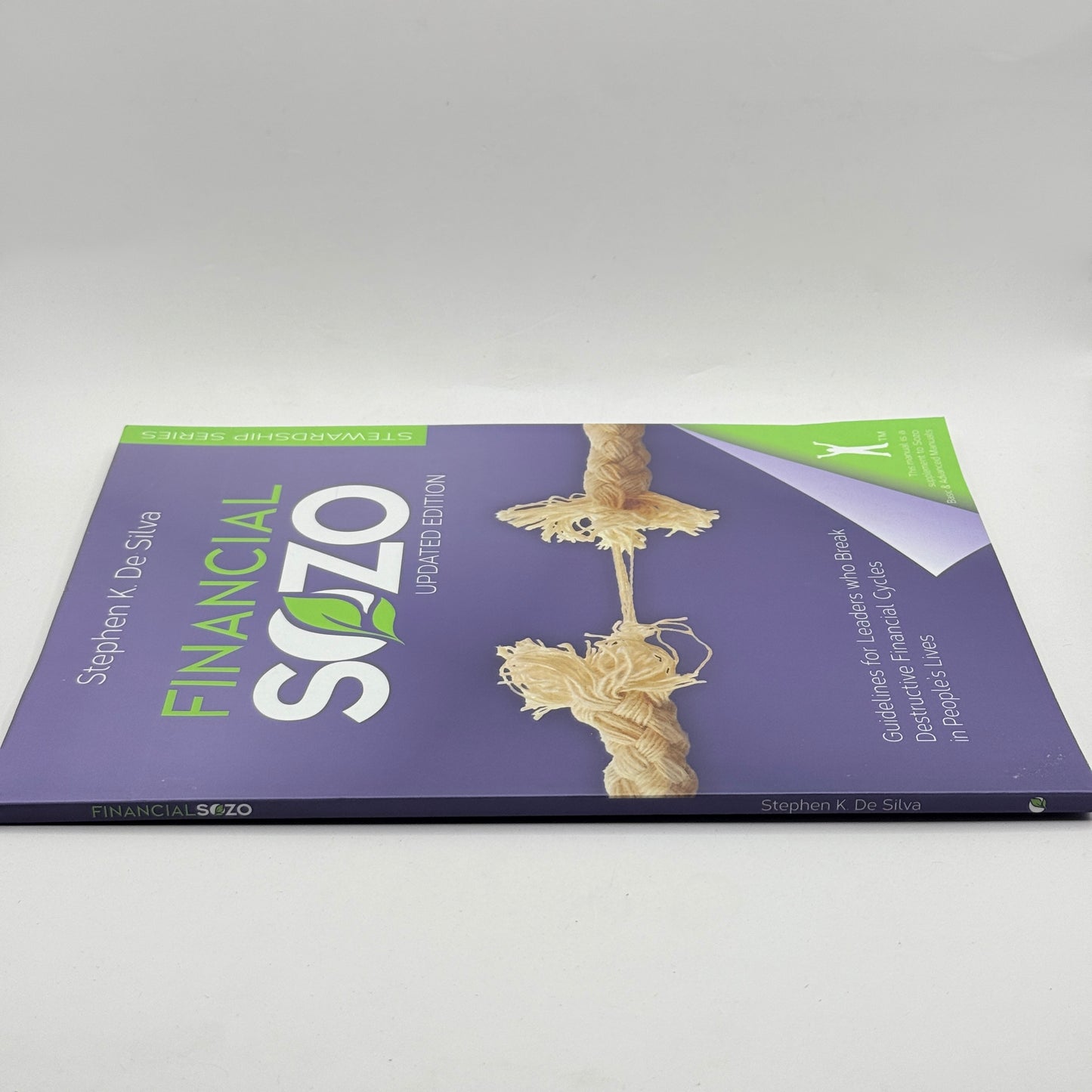 Financial Sozo: Guidelines for Leaders who Break Destructive Financial Cycles in People's Lives by Stephen K. De Silva
