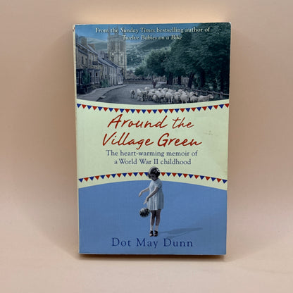 Around the Village Green by Dot May Dunn
