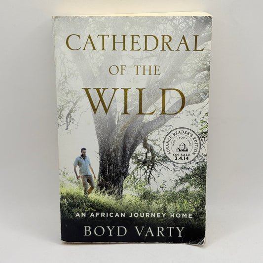 Cathedral of the Wild by Boyd Varty