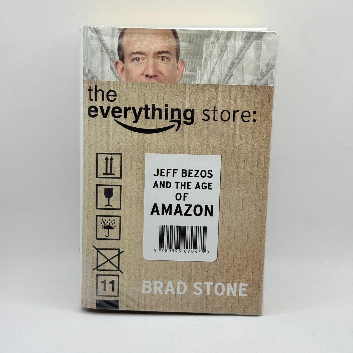 The Everything Store: Jeff Bezos and the Age of Amazon by Brad Stone
