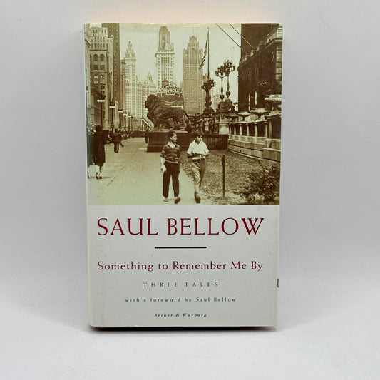 Something to Remember Me By by Saul Bellow