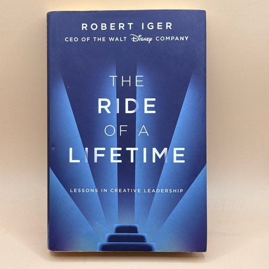 The Ride of a Lifetime by Robert Iger
