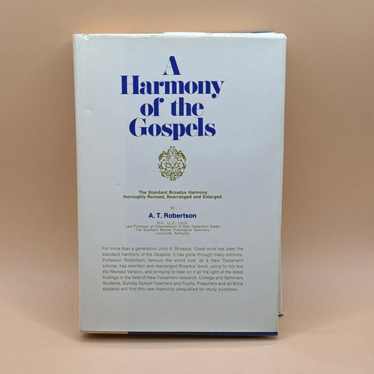 A Harmony of the Gospels by A. T. Robertson